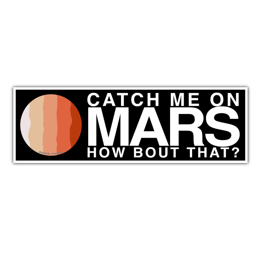 Bout That Mars Sticker